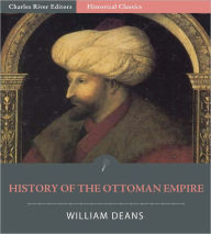 Title: History of the Ottoman Empire, Author: William Deans