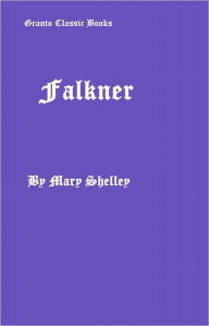Title: Falkner by Mary Shelley, Author: Mary Shelley