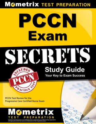 PCCN Exam Secrets Study Guide: PCCN Test Review for the Progressive Sns-Brigh10