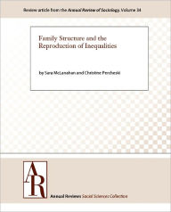 Title: Family Structure and the Reproduction of Inequalities, Author: Sara McLanahan