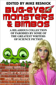 Title: Bug-Eyed Monsters and Bimbos, Author: Mike Resnick