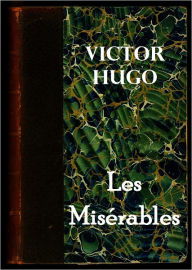 Title: Les Misérables [Illustrated, With ATOC], Author: Victor Hugo