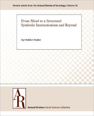 Title: From Mead to a Structural Symbolic Interactionism and Beyond, Author: Sheldon  Stryker