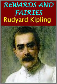 Title: REWARDS AND FAIRIES by Rudyard Kipling, Author: Rudyard Kipling