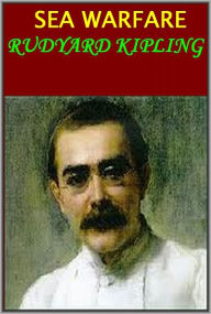 Title: SEA WARFARE by Rudyard Kipling, Author: Rudyard Kipling