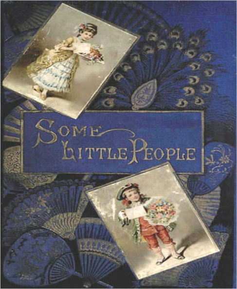 Some Little People: A Young Readers Classic By George Kringle!