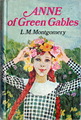 Anne of Green Gables - Anne Shirley Series Book #1 (Original Version ...