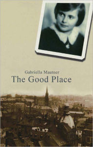 Title: The Good Place, Author: Gabriella Mautner