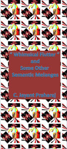 Title: “ Whimsical flutter “ and Other Semantic Melanges, Author: C. Jayant Praharaj