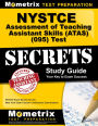 NYSTCE Assessment of Teaching Assistant Skills (ATAS) (095) Test Secrets Study Guide: NYSTCE Exam Review for the New York State Teacher Certification Examinations