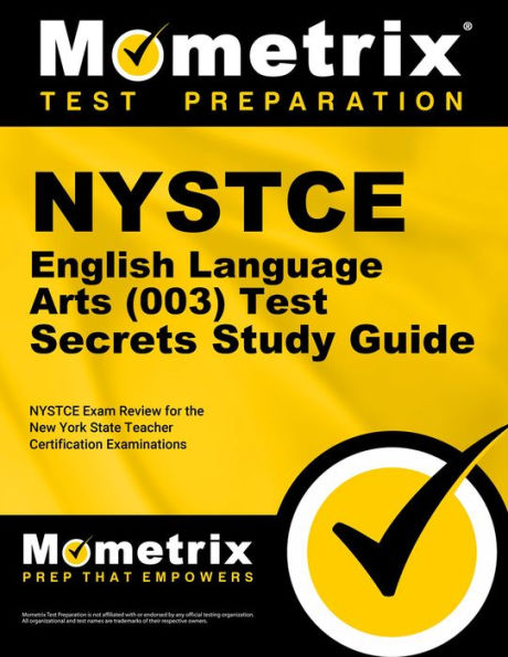 NYSTCE English (003) Test Secrets Study Guide: NYSTCE Exam Review for the New York State Teacher Certification Examinations