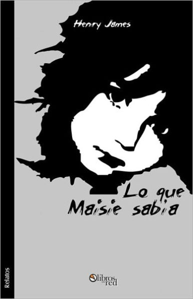 Lo que Maisie sabia (What Maisie knew)