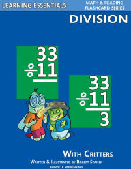 Title: Division Flash Cards: Division Facts with Critters (Learning Essentials Math & Reading Flashcard Series), Author: William Robert Stanek