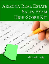 Title: Arizona Real Estate Sales Exam High-Score Kit, Author: Michael Lustig