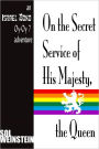 On the Secret Service of His Majesty, the Queen