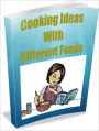 Cooking Ideas With Different Foods