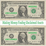 Title: Making Easy Money Finding Unclaimed Assets, Author: Kevin Rea