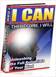 Title: eBook about I Can Therefore I Will - The human mind is a device for survival and reproduction, and reason is just one of its various techniques (Personal Growth eBook NookBook), Author: Healthy Tips