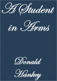 Title: A STUDENT IN ARMS SECOND SERIES, Author: Donald Hankey
