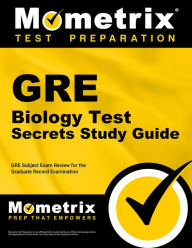 Title: GRE Biology Test Secrets Study Guide: GRE Subject Exam Review for the Graduate Record Examination, Author: GRE Subject Exam Secrets Test Prep Team