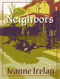 Title: Neighbors, Author: Jeanne Irelan
