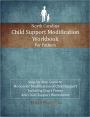 North Carolina Child Support Modification Workbook for Fathers