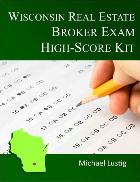 Wisconsin Real Estate Broker Exam High-Score Kit