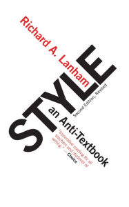 Title: Style: An Anti-Textbook, Author: Richard Lanham