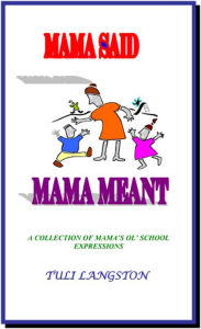 Title: MaMa Said MaMa Meant, Author: Tuli Langston