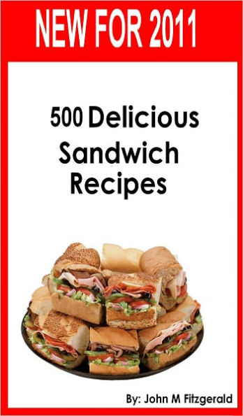 500 delicious sandwich recipes