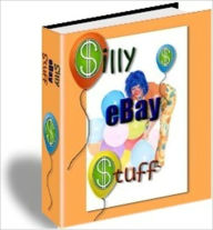 Title: The Largest Selection - Silly Stuff on Ebay - Goofy Stuff for Sale, Author: Irwing