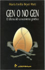 Gen o no gen. El dilema del conocimiento genético