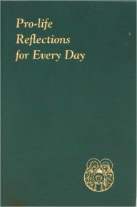 Title: Pro-Life Reflections for Every Day, Author: Fr. Frank Pavone