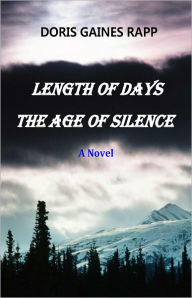 Title: Length of Days - The Age of Silence, Author: Doris Gaines Rapp