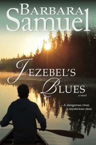 Title: Jezebel's Blues, Author: Barbara Samuel
