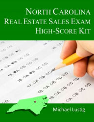 Title: North Carolina Real Estate Sales Exam High-Score Kit, Author: Michael Lustig