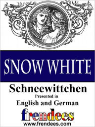 Title: Snow White Schneewittchen Presented by Frendees Dual Language English/German, Author: Grimm