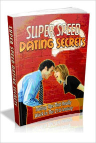 Title: Super Speed Dating Secrets - Dating Tips That Really Work In The 21st Century-AAA+++(Brand New), Author: Joye Bridal