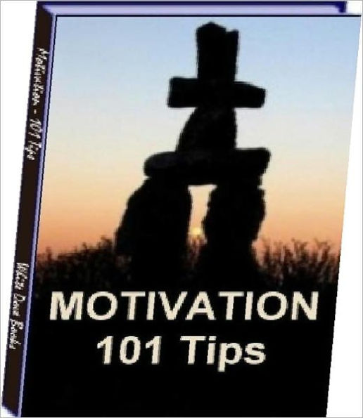 Best Study Guide eBook - Motivation 101 Tips - Get some great motivation building (Inspiration & Personal Growth eBook)