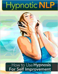 Title: Hypnotic NLP - How to Use Hypnosis For Self Improvement-AAA+++(Brand New), Author: Joye Bridal