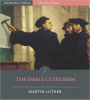 The Small Catechism (Illustrated)