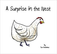 Title: A SURPRISE IN THE NEST!, Author: Evelyn Meyer