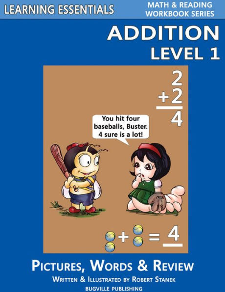 Addition Level 1 for Kindergarten, Grade 1 and Grade 2 (Learning Essentials Math & Reading Workbook Series)