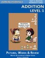 Addition Level 1 for Kindergarten, Grade 1 and Grade 2 (Learning Essentials Math & Reading Workbook Series)