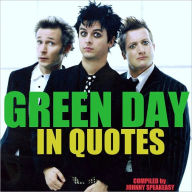 Title: Green Day: In Quotes, Author: Johnny Speakeasy