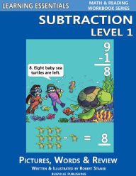 Title: Subtraction Level 1 for Kindergarten, Grade 1 and Grade 2 (Learning Essentials Math & Reading Workbook Series), Author: William Robert Stanek
