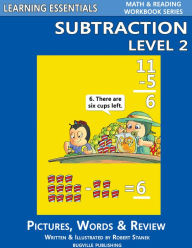 Title: Subtraction Level 2 for Kindergarten, Grade 1 and Grade 2 (Learning Essentials Math & Reading Workbook Series), Author: William Robert Stanek