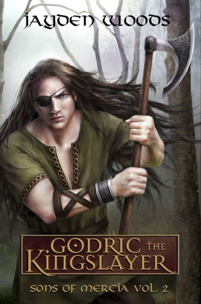 Godric the Kingslayer: Sons of Mercia