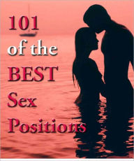 Title: 101 of the Best Sex Positions, Author: Jessica Jordan