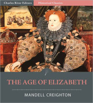 Title: The Age of Elizabeth, Author: Mandell Creighton